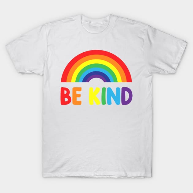 Be Kind Rainbow T-Shirt by Matthew Ronald Lajoie